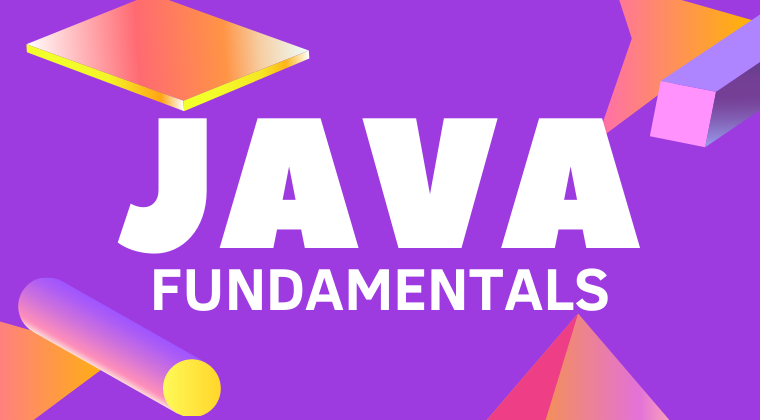 Fundamentals Of Java